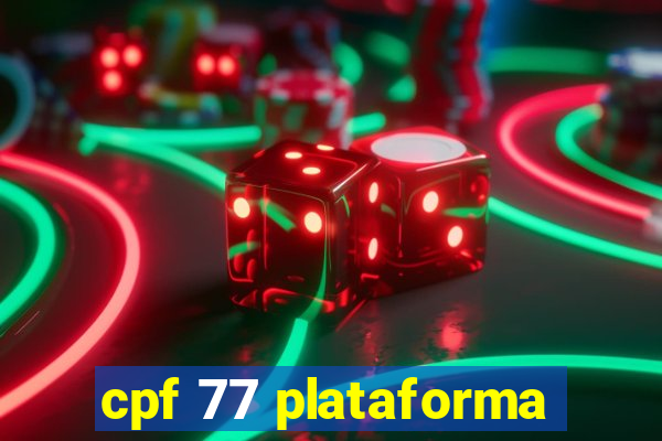 cpf 77 plataforma